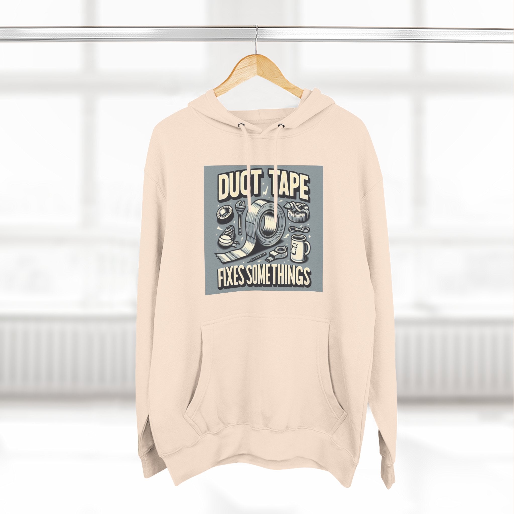 Duct Tape Fixes Some Things Hoodie!