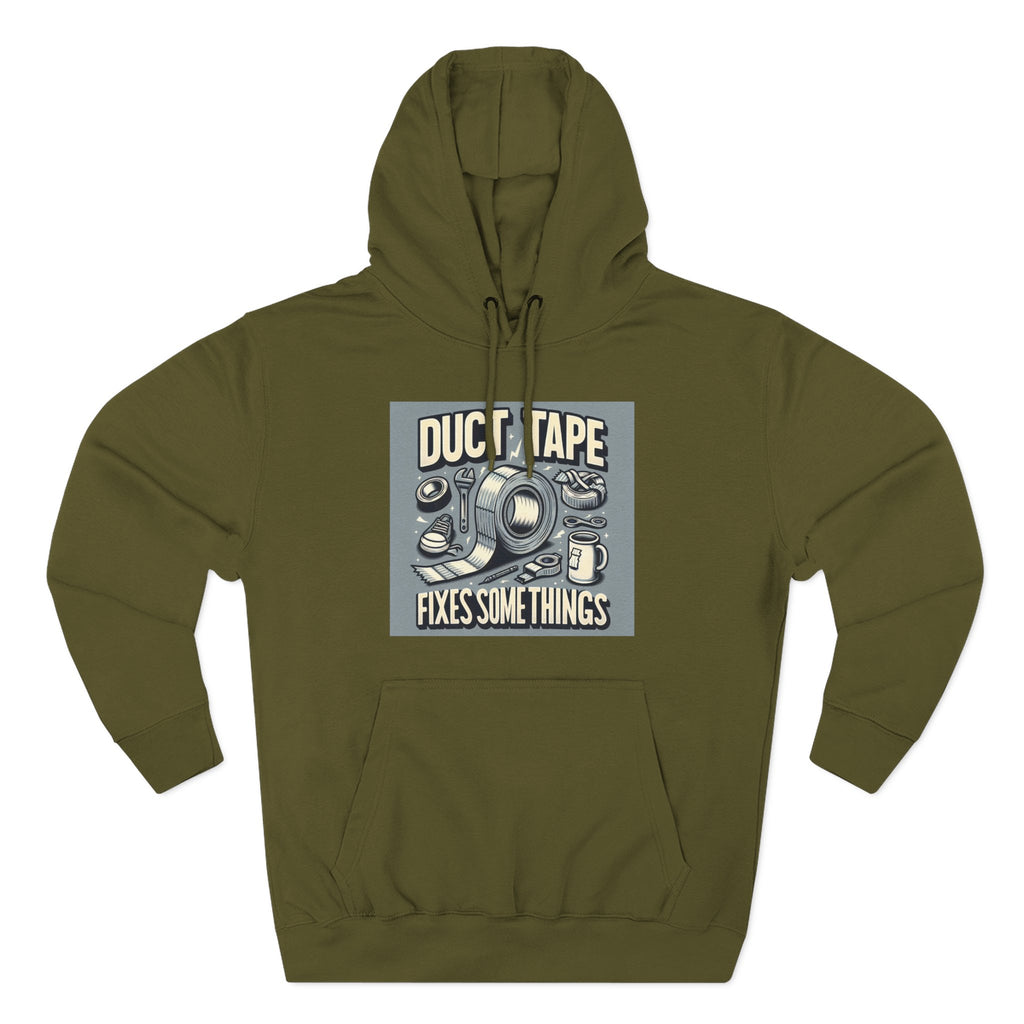Duct Tape Fixes Some Things Hoodie!
