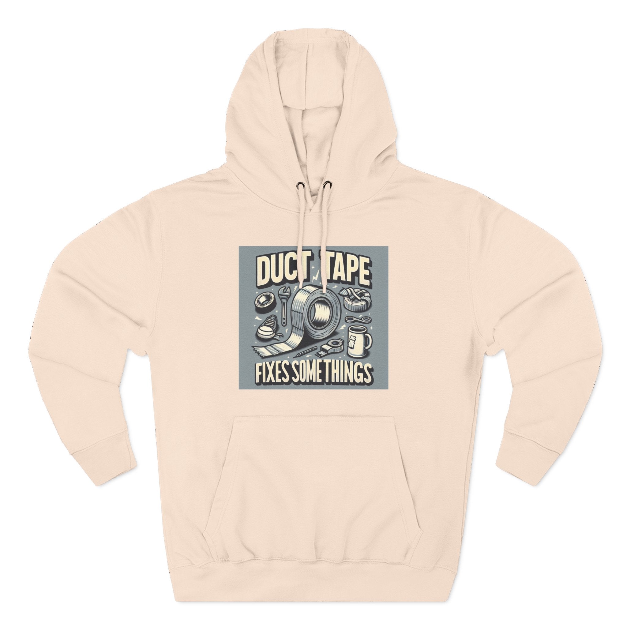 Duct Tape Fixes Some Things Hoodie!