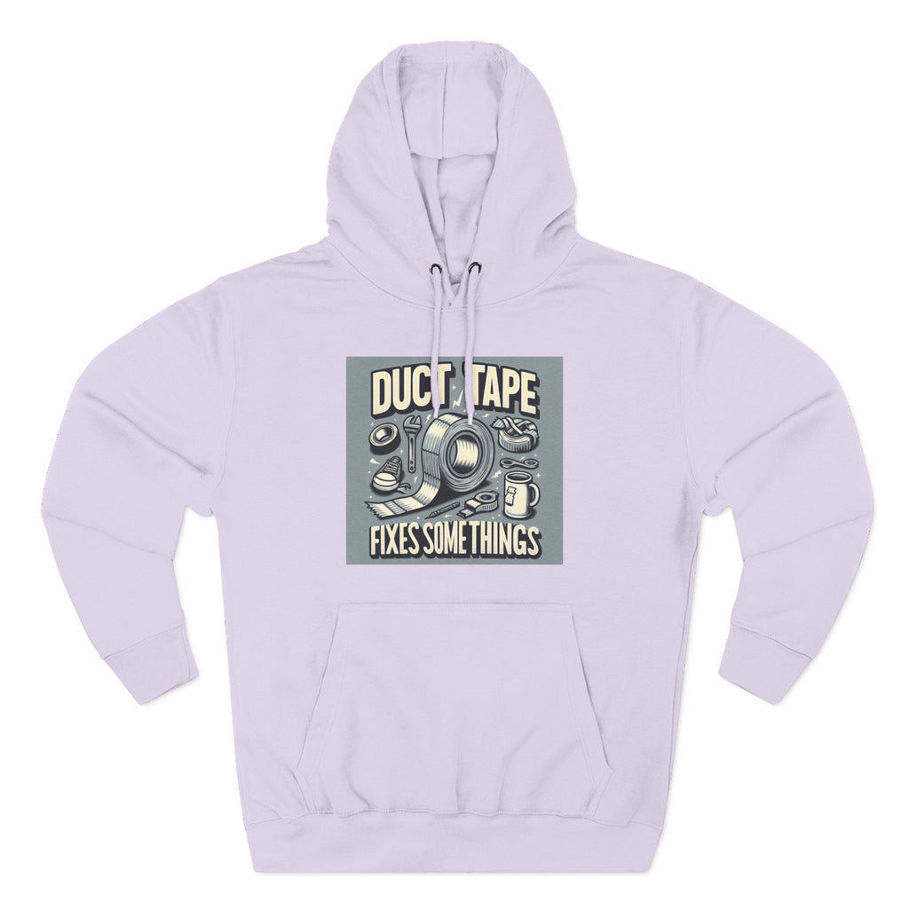 Duct Tape Fixes Some Things Hoodie!