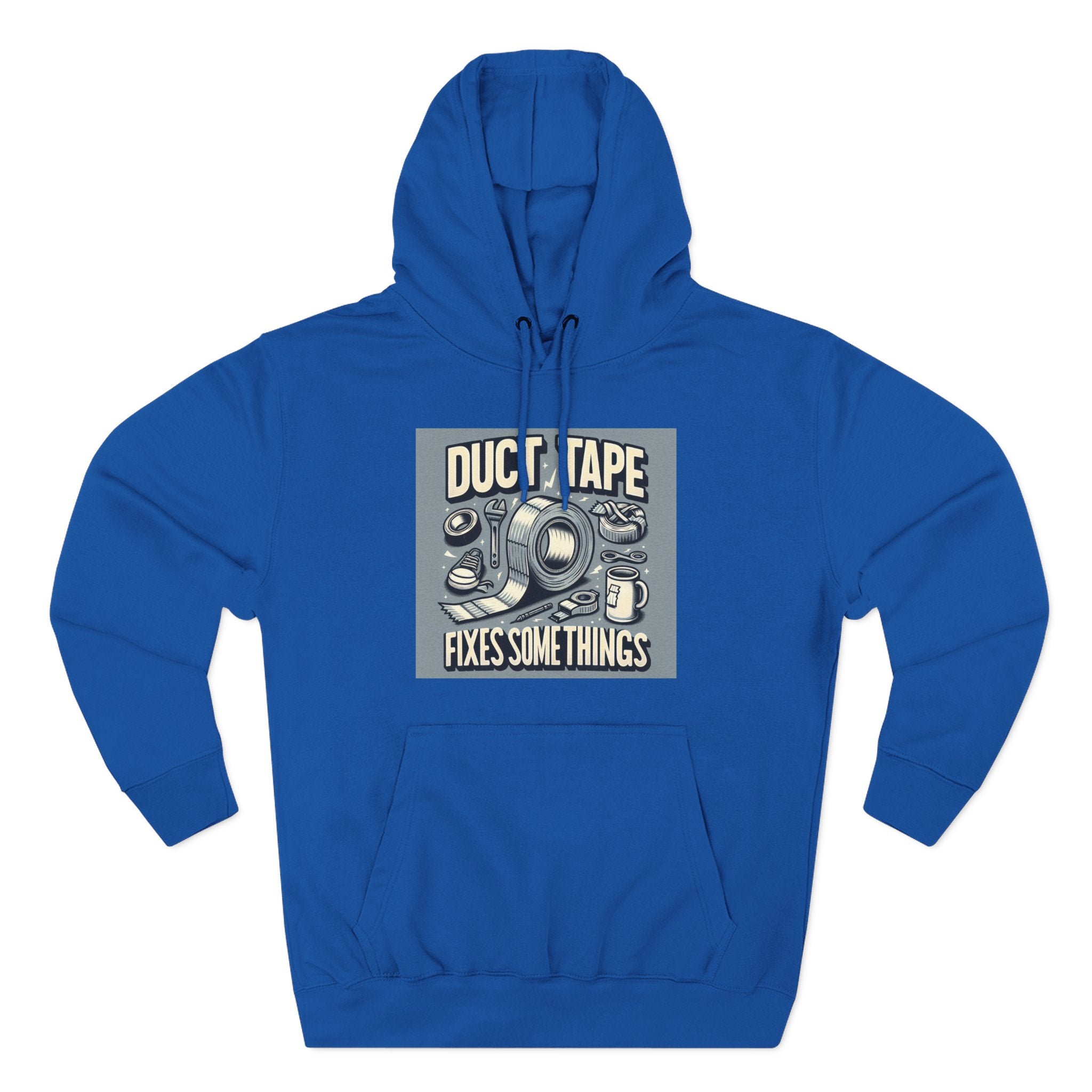 Duct Tape Fixes Some Things Hoodie!