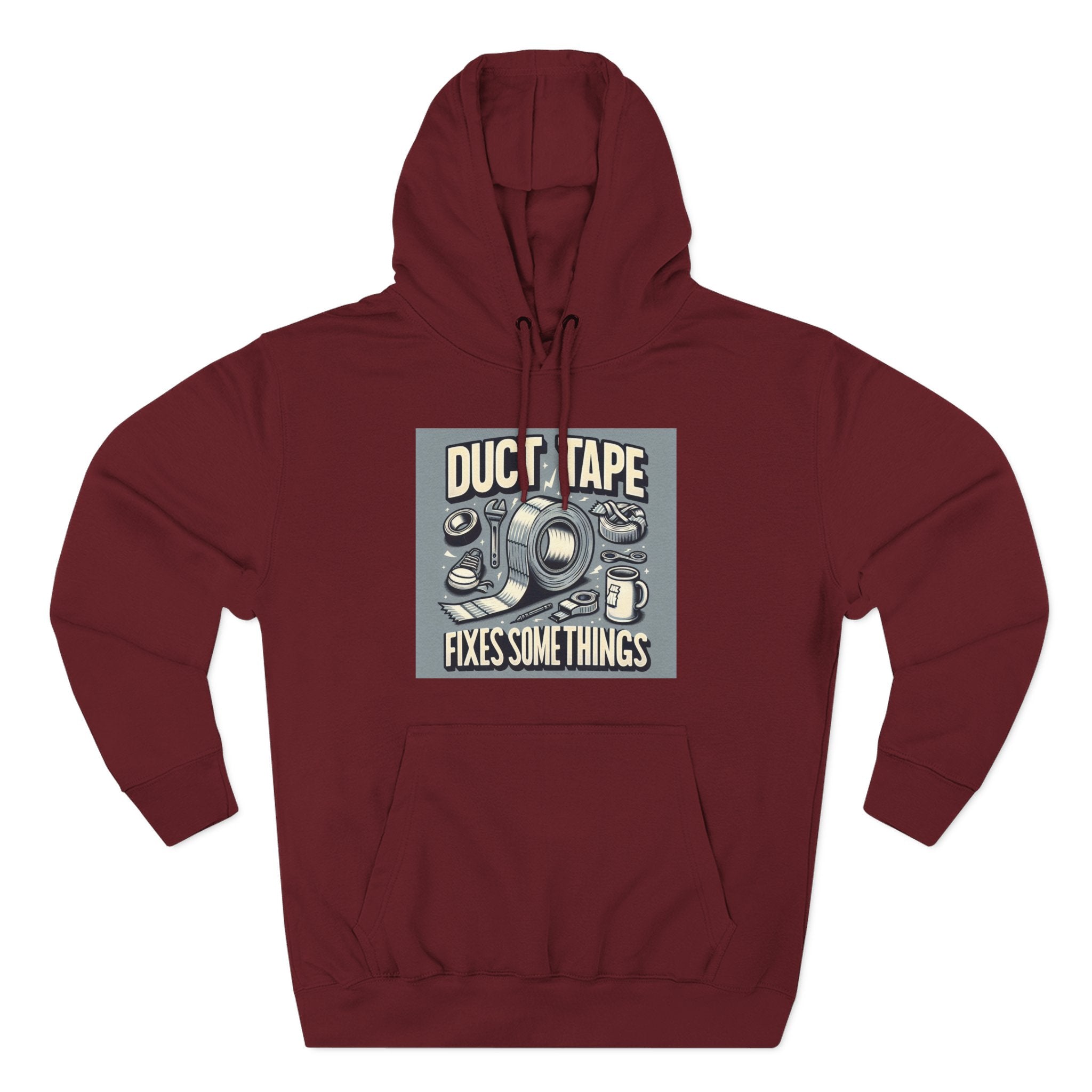 Duct Tape Fixes Some Things Hoodie!