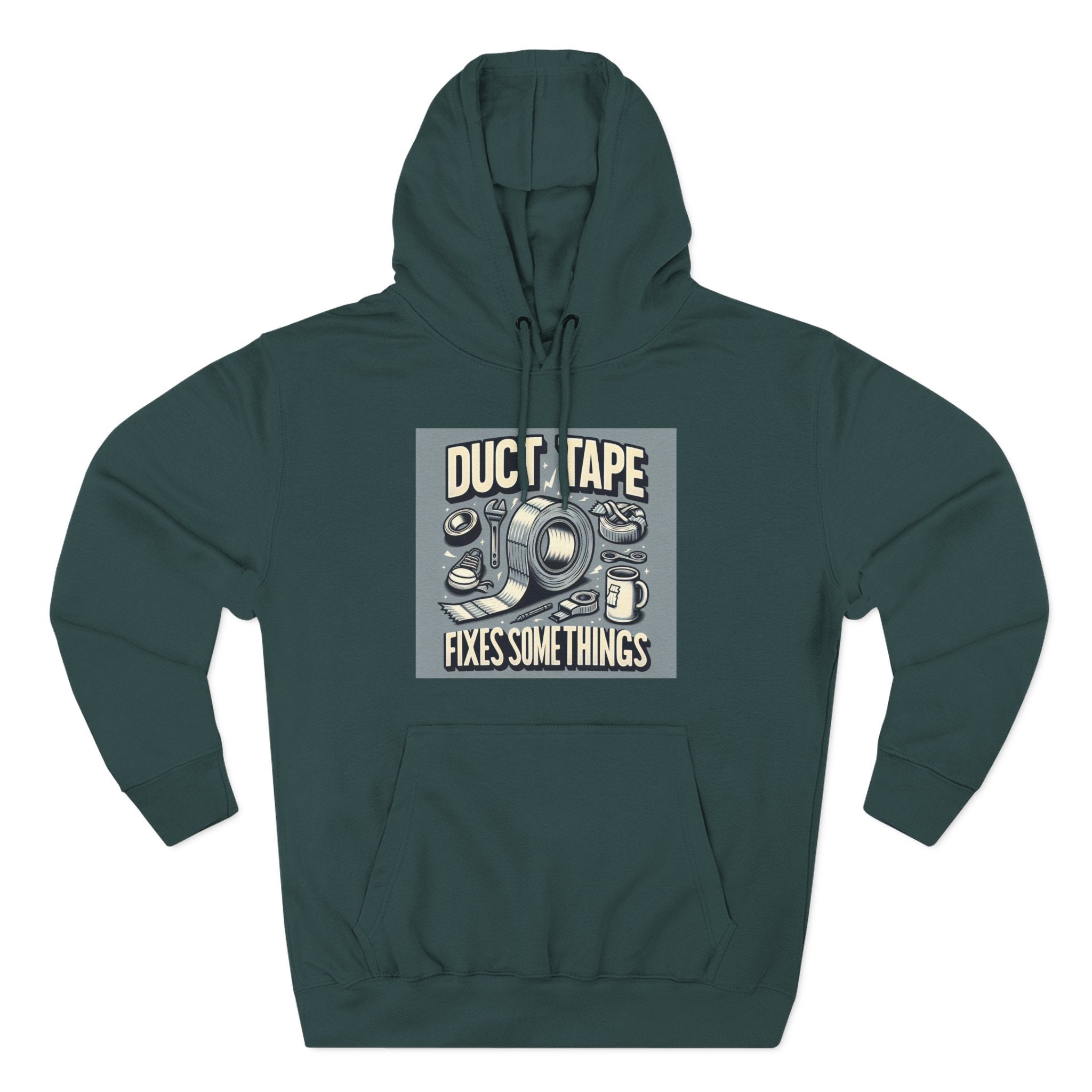 Duct Tape Fixes Some Things Hoodie!